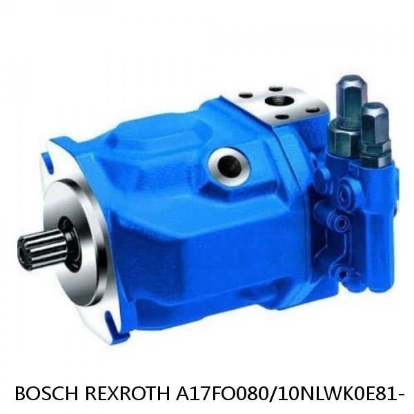 A17FO080/10NLWK0E81- BOSCH REXROTH A17FO AXIAL PISTON PUMP