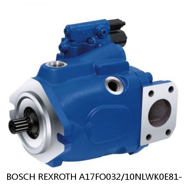 A17FO032/10NLWK0E81- BOSCH REXROTH A17FO AXIAL PISTON PUMP