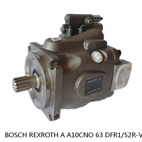 A A10CNO 63 DFR1/52R-VWC12H602D-S1536 BOSCH REXROTH A10CNO PISTON PUMP