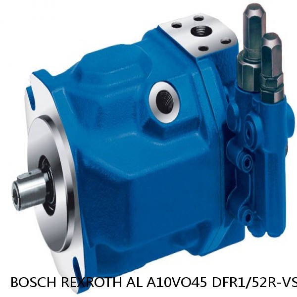 AL A10VO45 DFR1/52R-VSC11N00-S2219 BOSCH REXROTH A10VO PISTON PUMPS