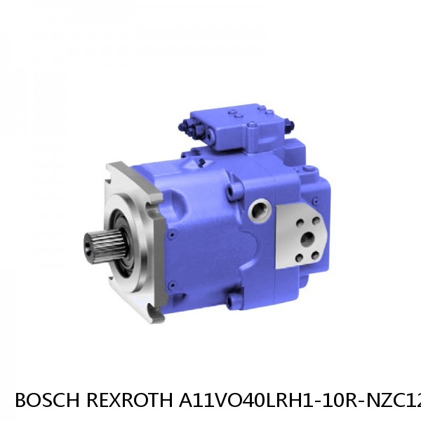 A11VO40LRH1-10R-NZC12K01 BOSCH REXROTH A11VO AXIAL PISTON PUMP