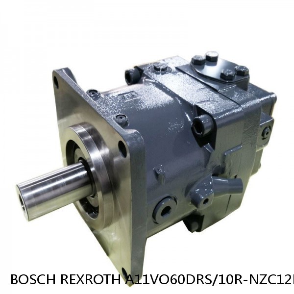 A11VO60DRS/10R-NZC12K07 BOSCH REXROTH A11VO AXIAL PISTON PUMP