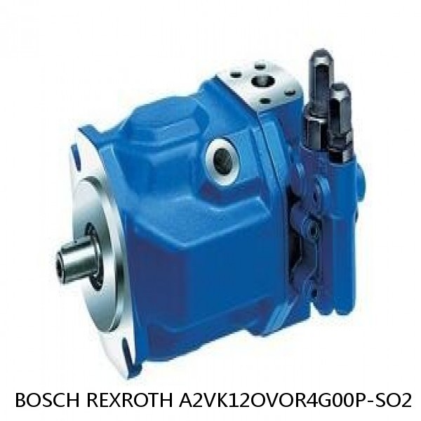 A2VK12OVOR4G00P-SO2 BOSCH REXROTH A2VK VARIABLE DISPLACEMENT PUMPS