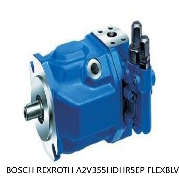 A2V355HDHR5EP FLEXBLV SEP BOSCH REXROTH A2V VARIABLE DISPLACEMENT PUMPS